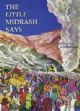 The Little Midrash Says: The Book of Bamidbar
